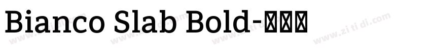 Bianco Slab Bold字体转换